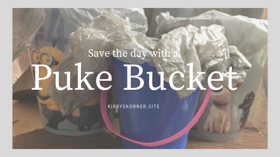 Supermom Tip: Save the day with a Puke Bucket – Pollywog's Place Blog
